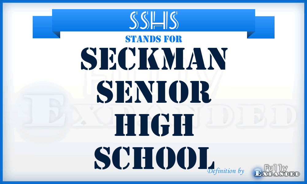 SSHS - Seckman Senior High School