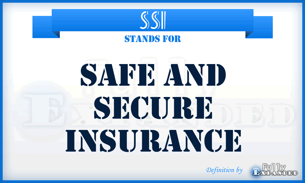 SSI - Safe and Secure Insurance