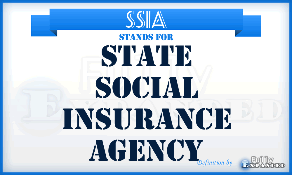 SSIA - State Social Insurance Agency