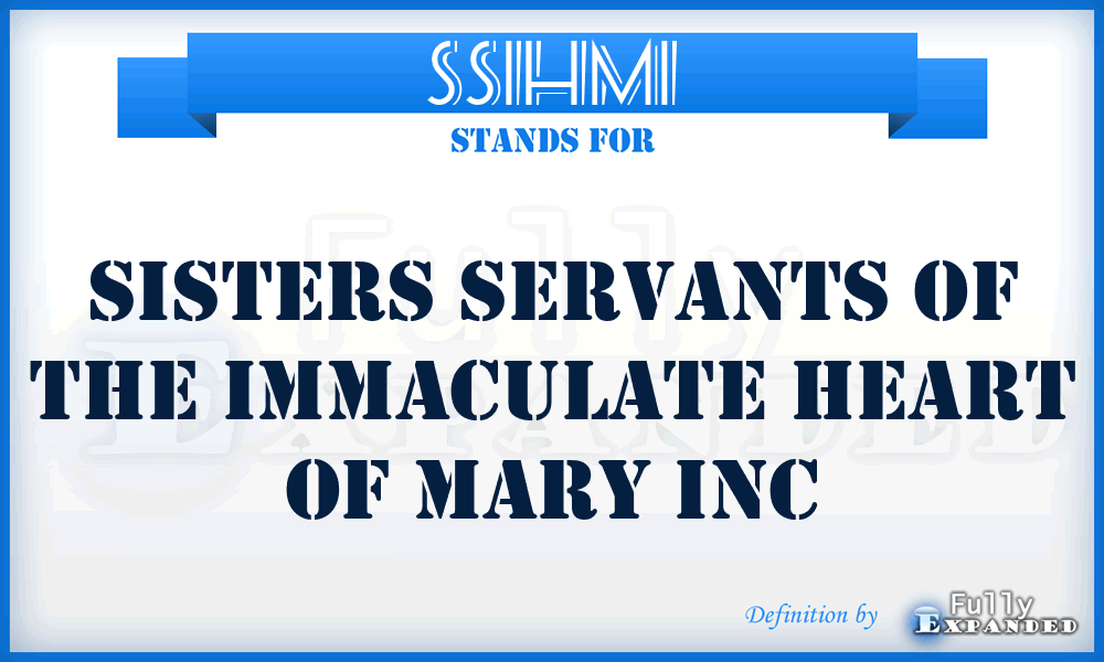 SSIHMI - Sisters Servants of the Immaculate Heart of Mary Inc