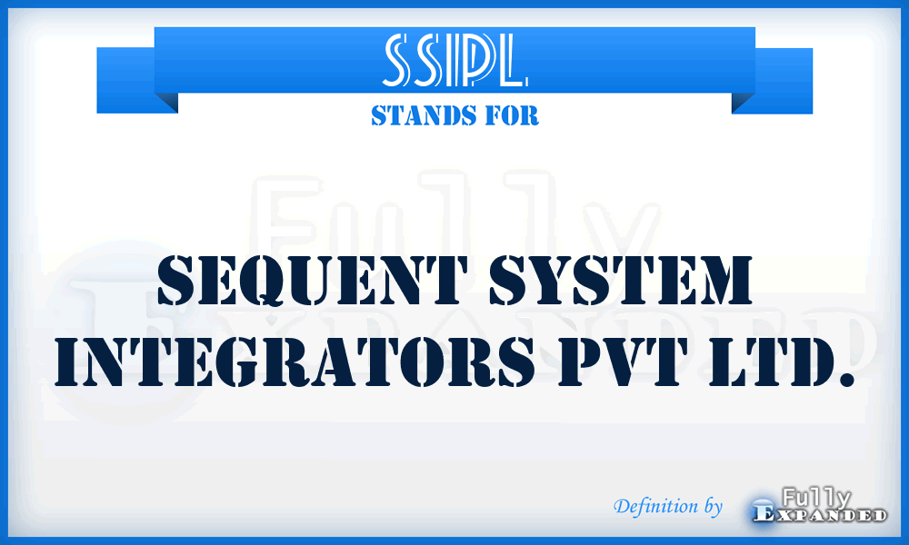 SSIPL - Sequent System Integrators Pvt Ltd.