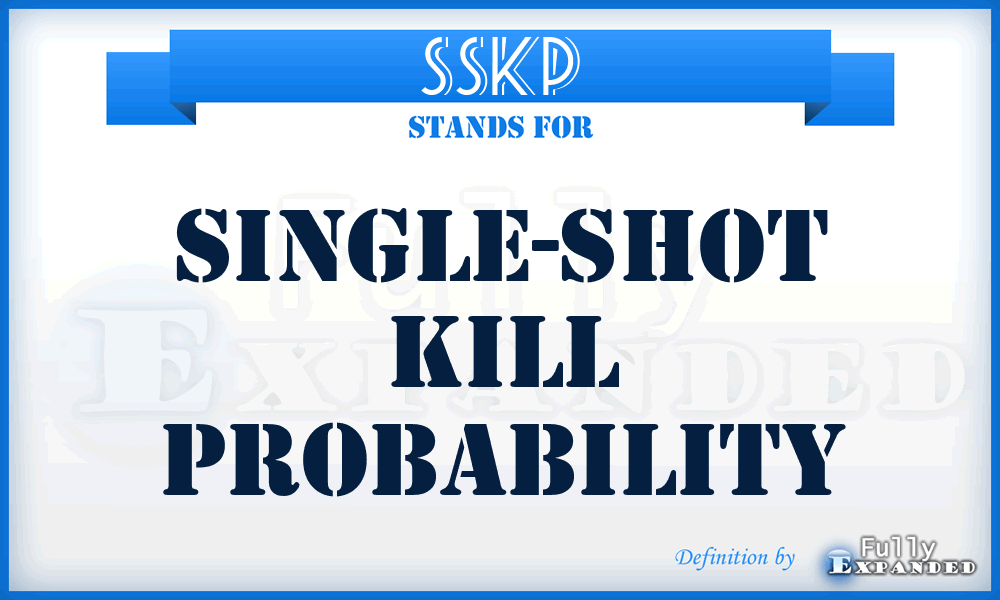 SSKP - Single-Shot Kill Probability