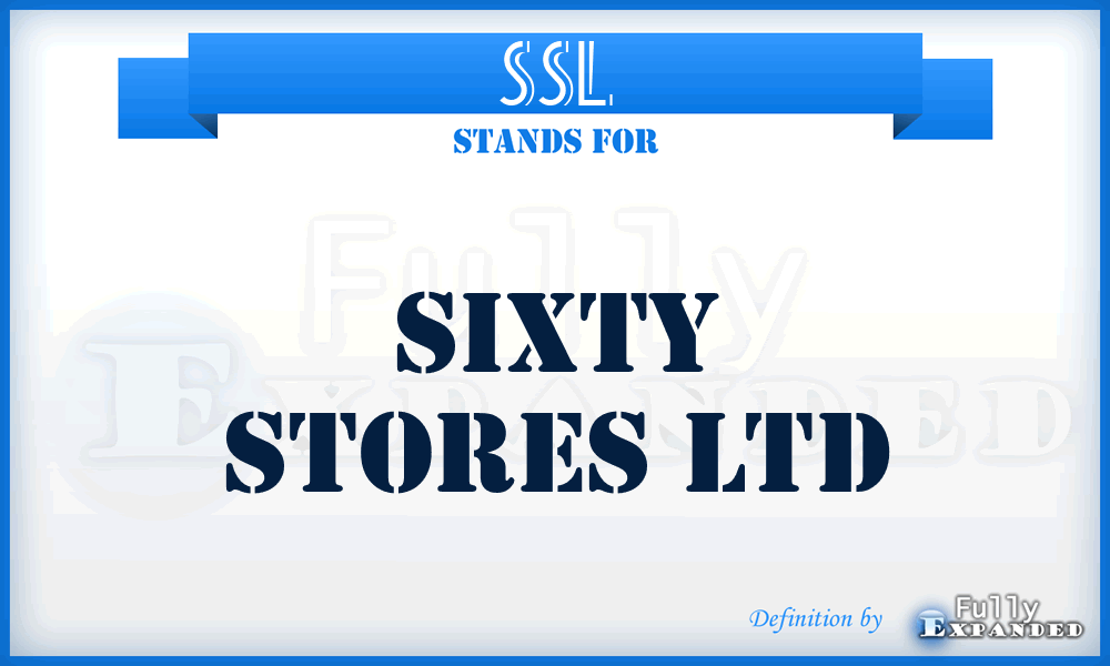 SSL - Sixty Stores Ltd