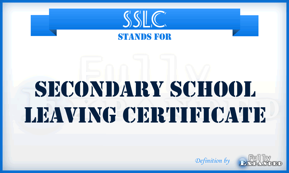 SSLC - Secondary School Leaving Certificate