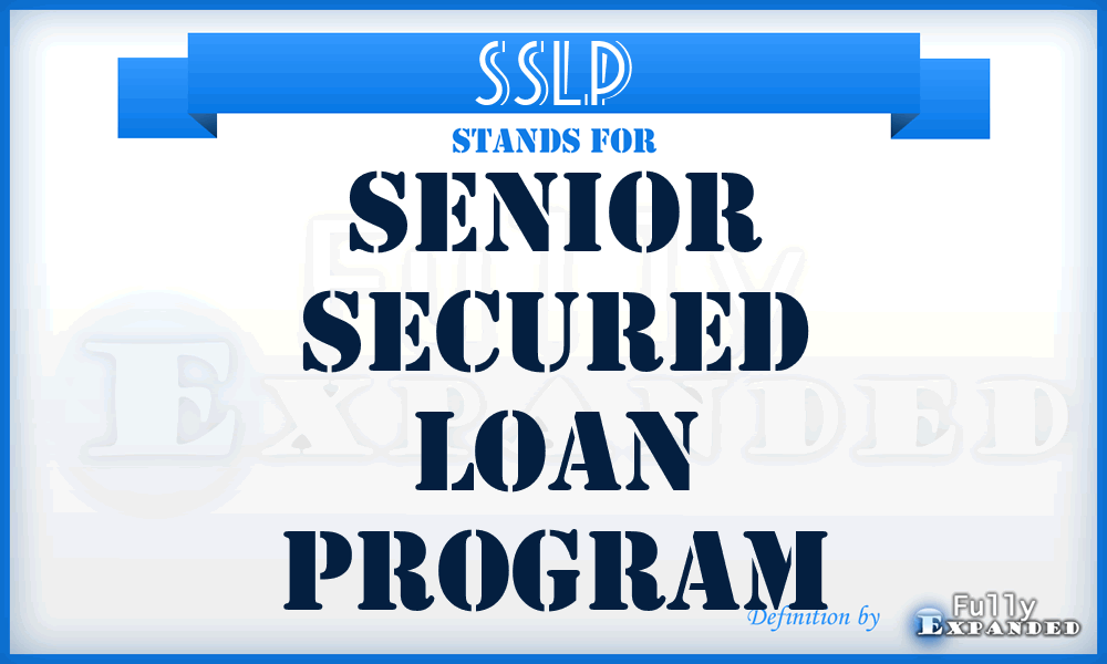 SSLP - Senior Secured Loan Program