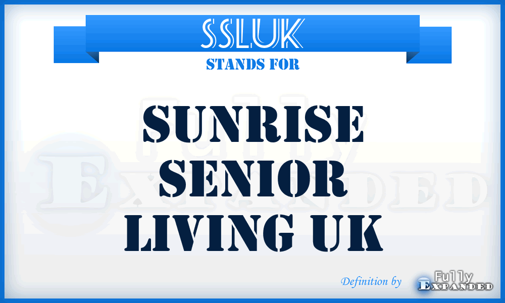 SSLUK - Sunrise Senior Living UK