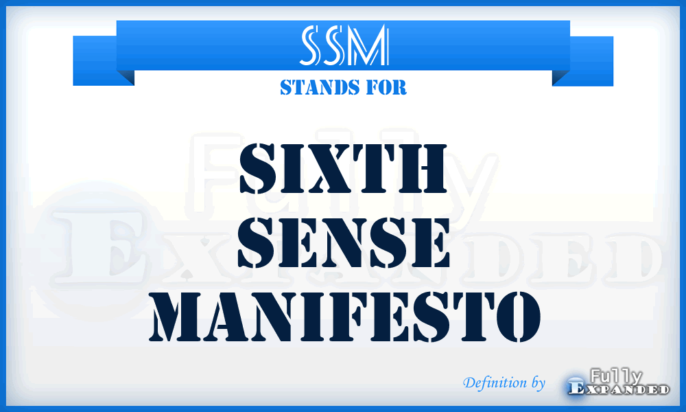 SSM - Sixth Sense Manifesto