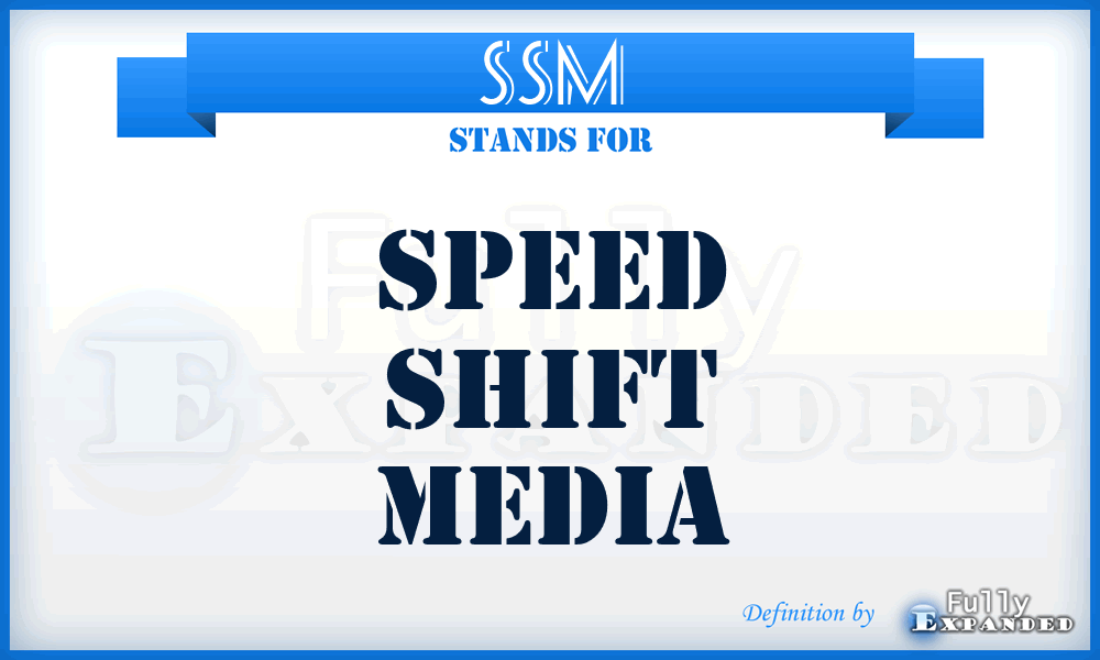 SSM - Speed Shift Media