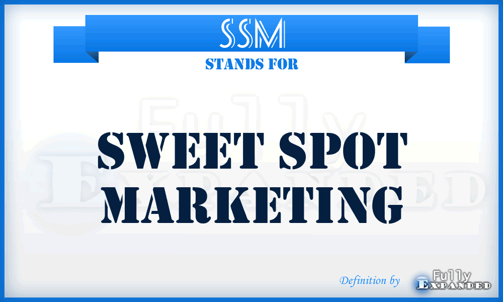 SSM - Sweet Spot Marketing