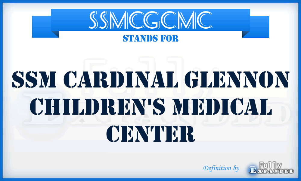 SSMCGCMC - SSM Cardinal Glennon Children's Medical Center