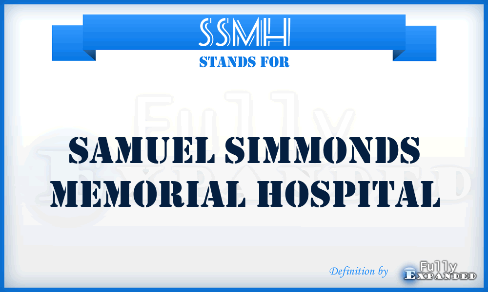 SSMH - Samuel Simmonds Memorial Hospital