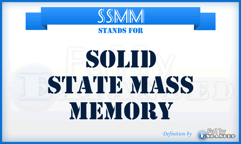 SSMM - Solid State Mass Memory