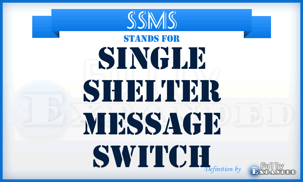SSMS - single shelter message switch