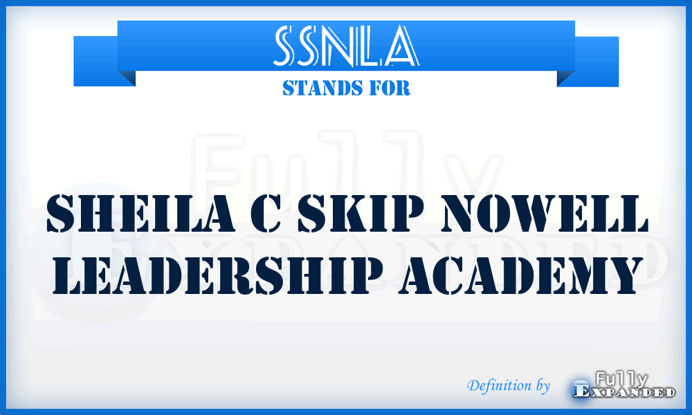 SSNLA - Sheila c Skip Nowell Leadership Academy