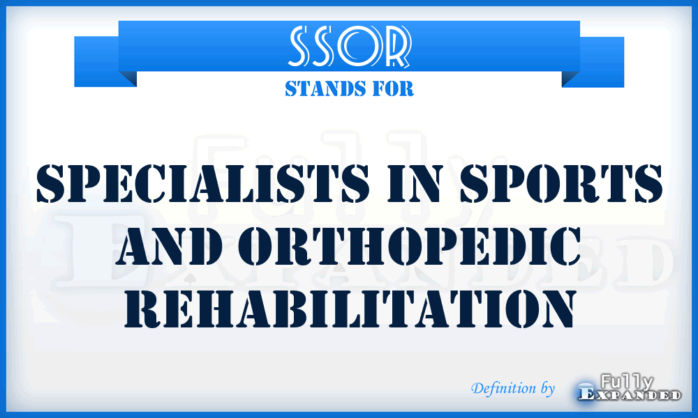 SSOR - Specialists in Sports and Orthopedic Rehabilitation