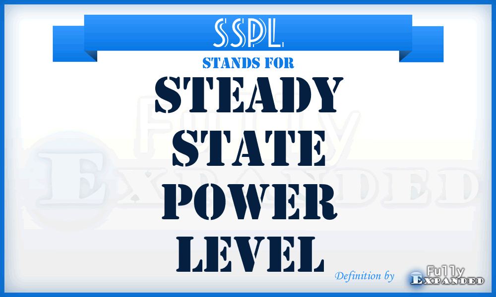 SSPL - steady state power level