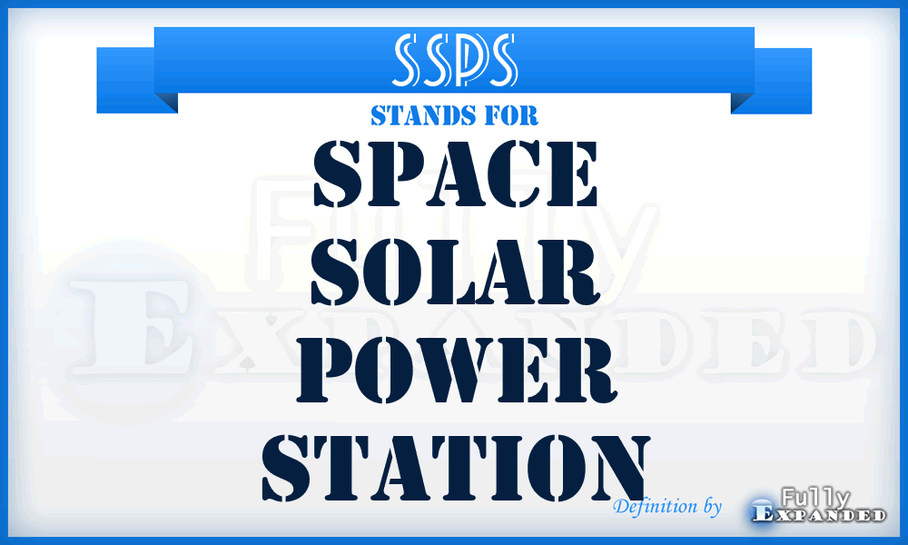 SSPS - Space Solar Power Station