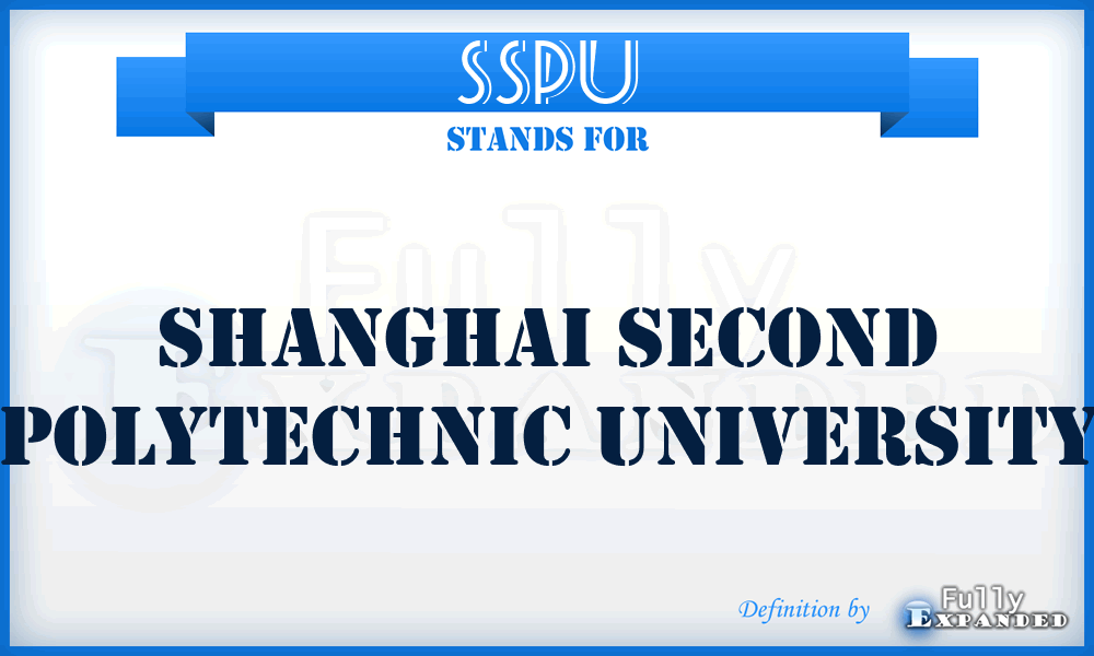 SSPU - Shanghai Second Polytechnic University