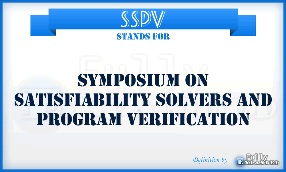 SSPV - Symposium on Satisfiability Solvers and Program Verification