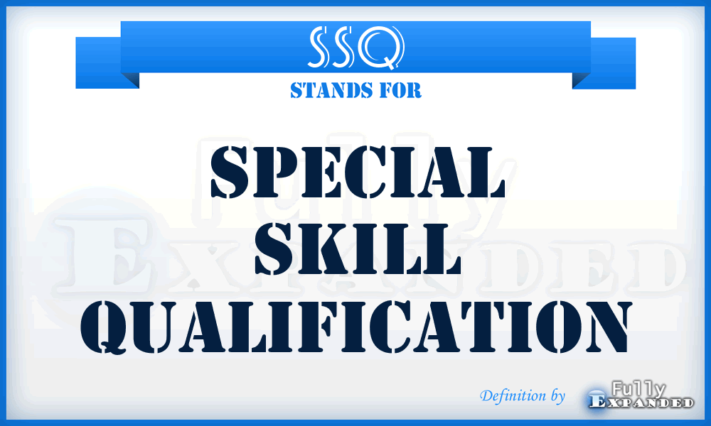 SSQ - special skill qualification
