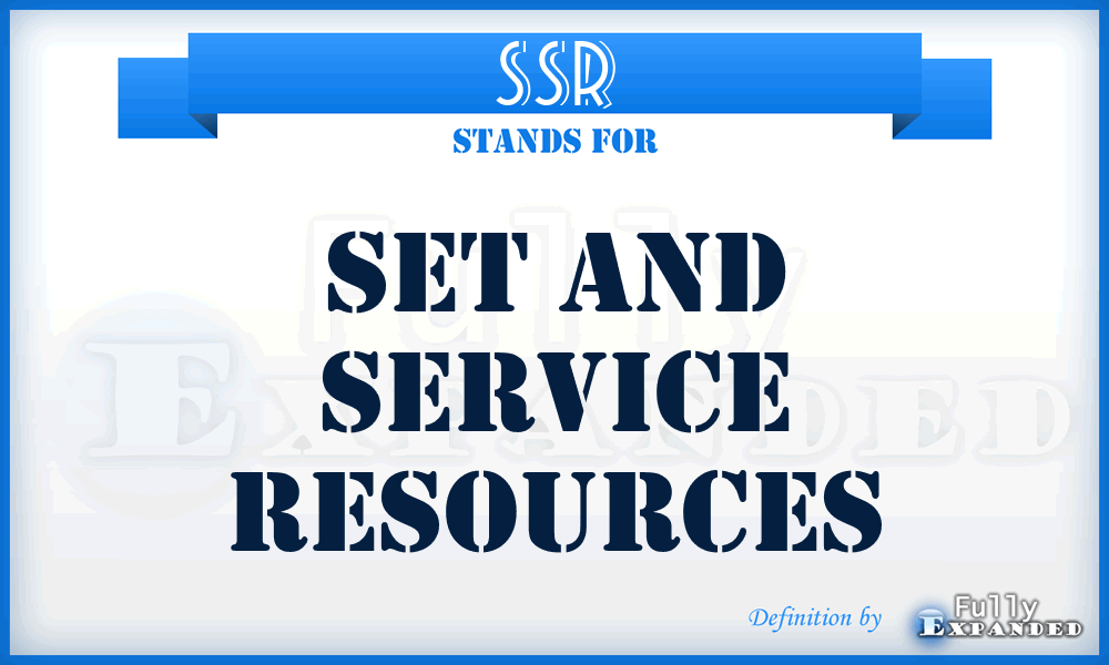 SSR - Set and Service Resources