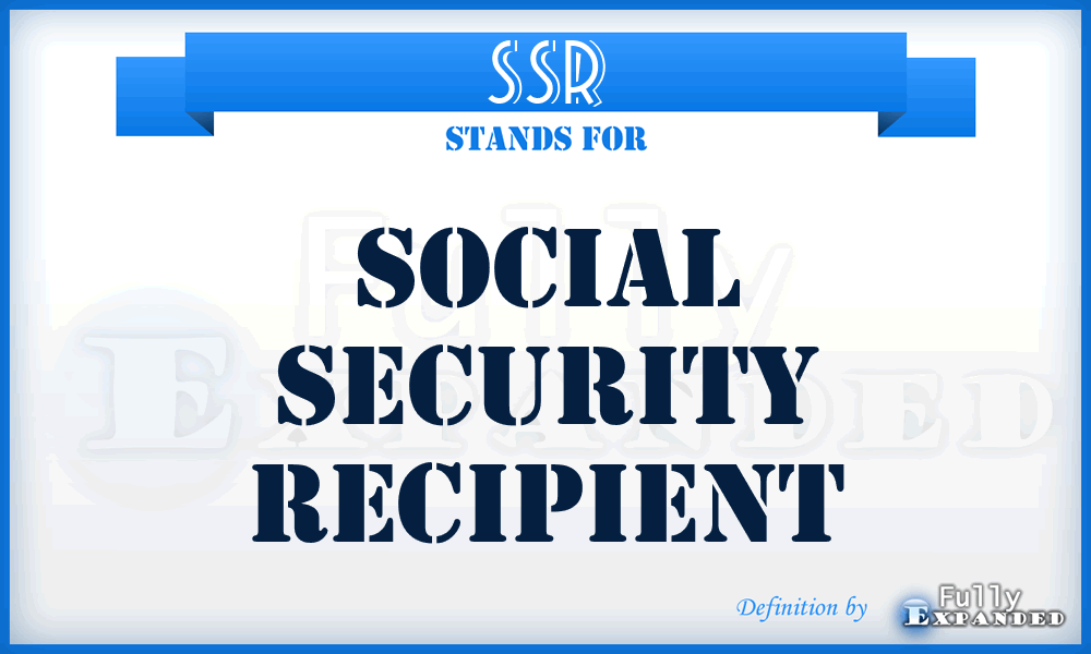 SSR - Social Security Recipient