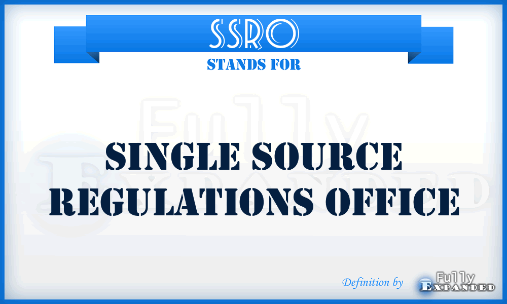 SSRO - Single Source Regulations Office