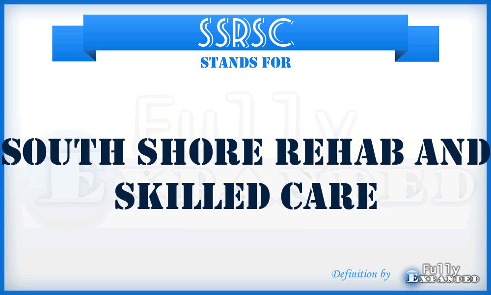 SSRSC - South Shore Rehab and Skilled Care