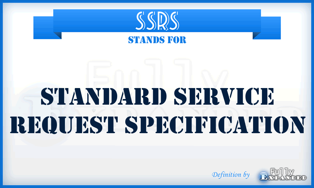 ssrs-standard-service-request-specification-meaning-definition