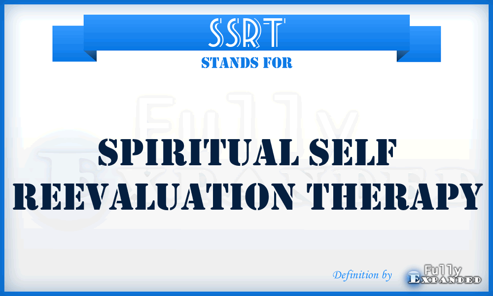 SSRT - Spiritual Self Reevaluation Therapy