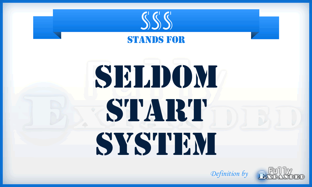 SSS - Seldom Start System
