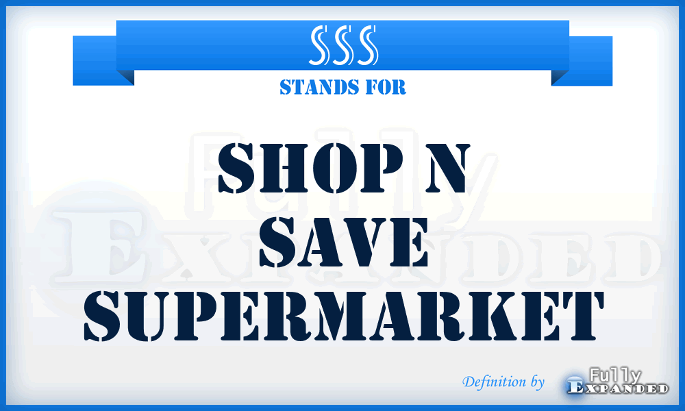 SSS - Shop n Save Supermarket