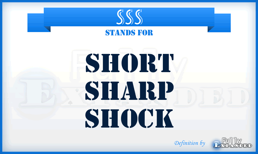 SSS - Short Sharp Shock