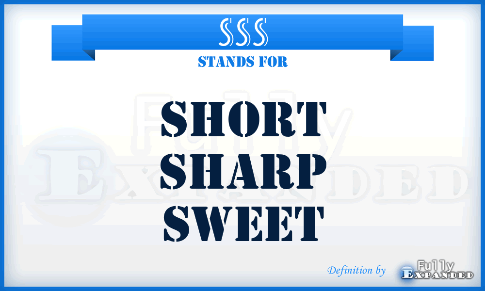 SSS - Short Sharp Sweet