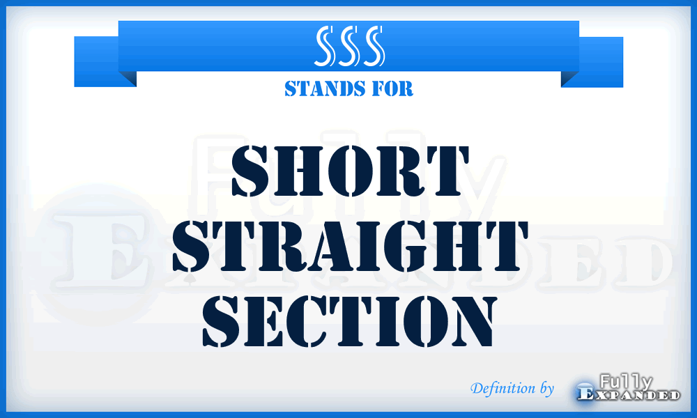 SSS - Short Straight Section