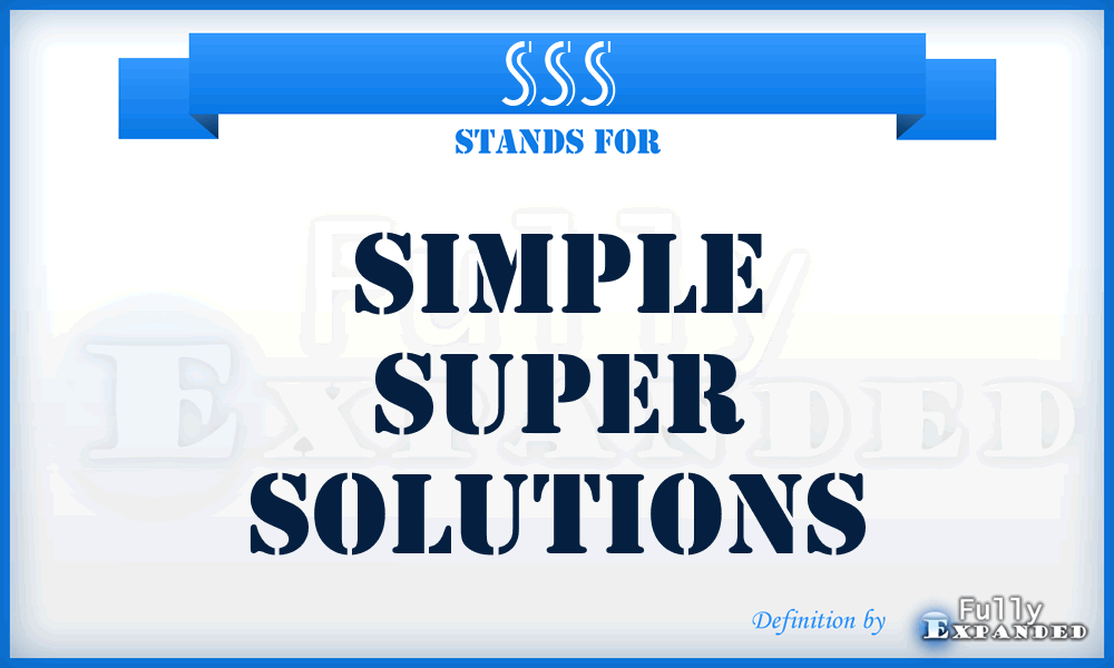 SSS - Simple Super Solutions