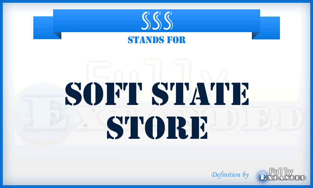 SSS - Soft State Store