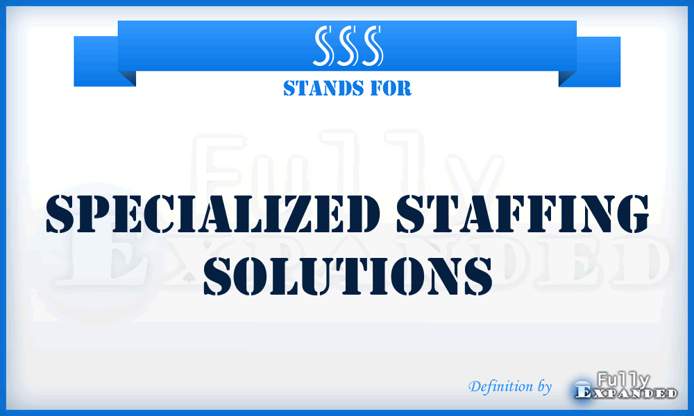 SSS - Specialized Staffing Solutions