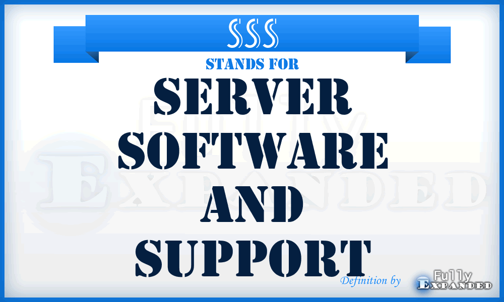 SSS - server software and support