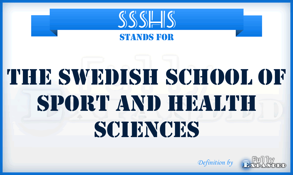 SSSHS - The Swedish School of Sport and Health Sciences