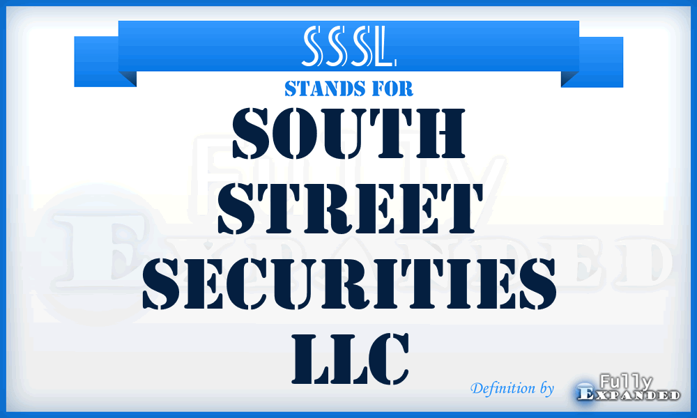 SSSL - South Street Securities LLC