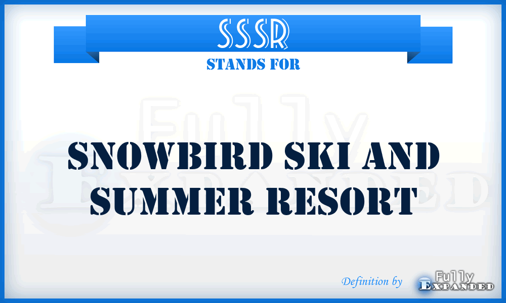 SSSR - Snowbird Ski and Summer Resort