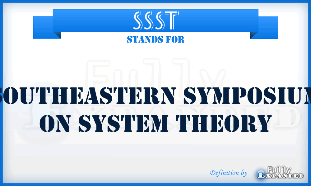 SSST - Southeastern Symposium on System Theory