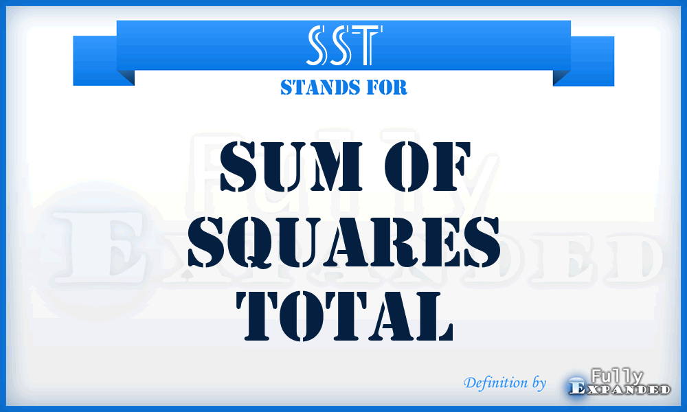 SST - Sum Of Squares Total