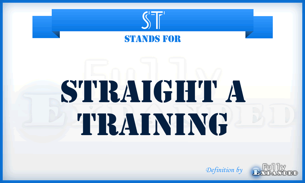 ST - Straight a Training