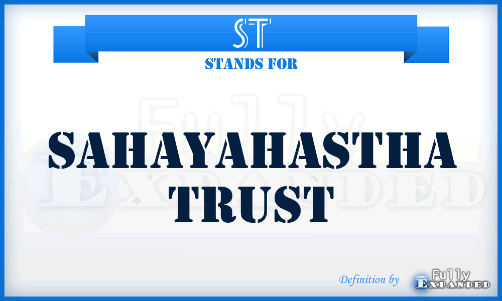 ST - Sahayahastha Trust