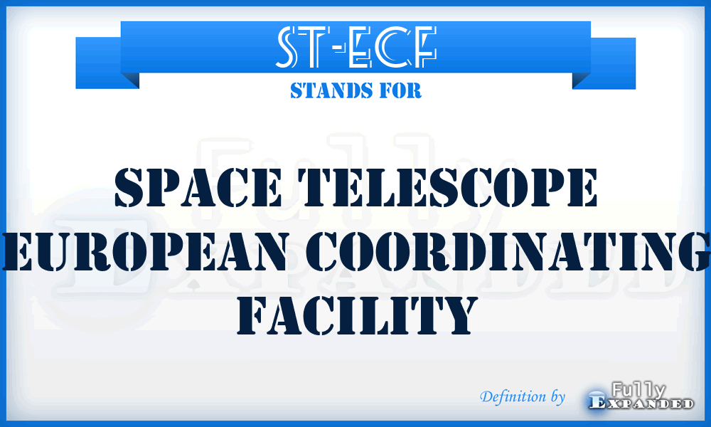 ST-ECF - Space Telescope European Coordinating Facility