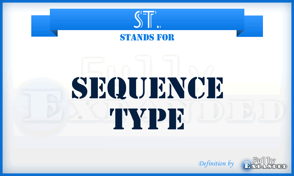 ST. - Sequence Type