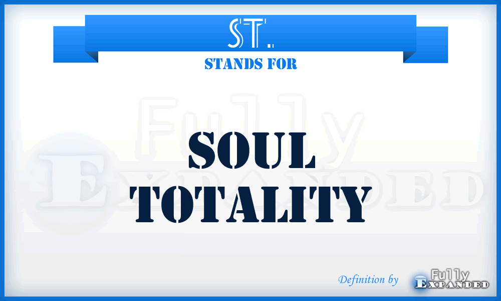 ST. - Soul Totality