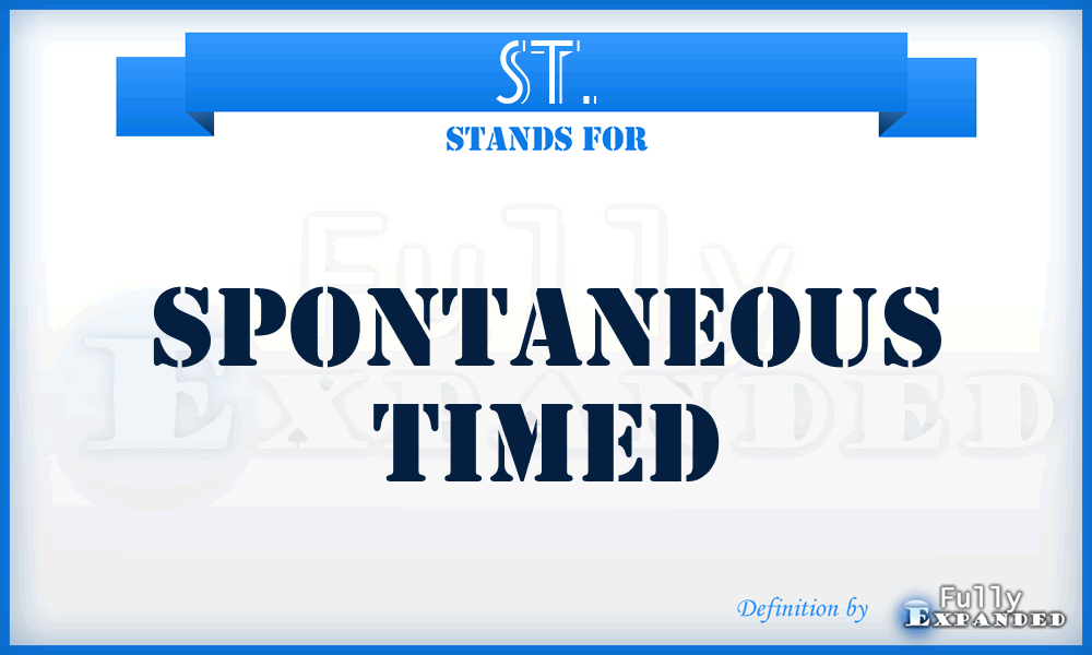 ST. - Spontaneous Timed